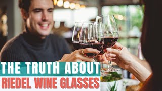 The Truth of Riedel Wine Glasses [upl. by Verine867]