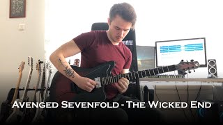 Avenged Sevenfold  The Wicked End Guitar Cover  All Solos [upl. by Morten]