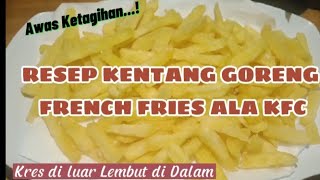 Awas KetagihanResep Kentang Goreng French Fries Ala KFC [upl. by Anyl]