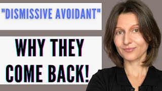 Dismissive Avoidant Breakup  6 Reasons The Avoidant Ex Comes Back [upl. by Saw645]