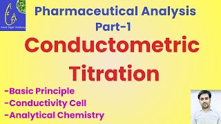 Conductometry  Conductometric Titration  Conductivity Cell  Basic Principle  Part1  Analytical [upl. by Grantham]