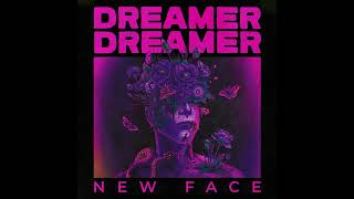 DREAMER DREAMER  New Face  Full Album Stream [upl. by Yorke]