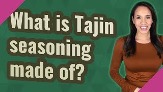 What is Tajin seasoning made of [upl. by Corty]