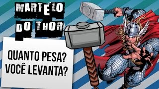 QUANTO PESA O MARTELO DO THOR  Ei Nerd [upl. by Florie]