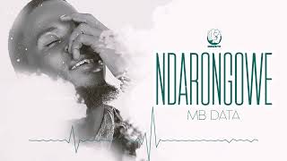 Mb Data  Ndarongowe Official Music [upl. by Halimeda]