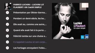 Luchini lit Flaubert Un cœur simple [upl. by Gonzalez]