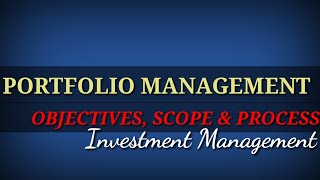 PORTFOLIO MANAGEMENT  OBJECTIVES SCOPE amp PROCESS  MCom Third sem Investment managemrnt classes [upl. by Koehler]