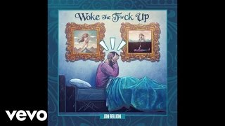 Jon Bellion  Woke The Fck Up Official Audio [upl. by Braden]