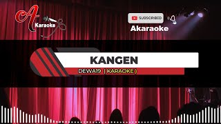 KANGEN  DEWA 19  KARAOKE [upl. by Pritchett]