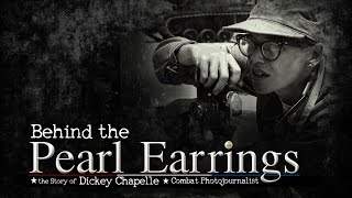 Behind The Pearl Earrings The Story of Dickey Chapelle Combat Photojournalist  Program [upl. by Togram]