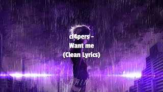 cl4pers  Want me Clean lyric video ANIMATED [upl. by Bbor561]