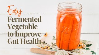 How to Make Fermented Carrots  Lacto Fermentation [upl. by Ynned]