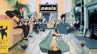 Definitely Maybe by Oasis but it was made by a teenager [upl. by Ahsinot425]