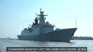 INDUCTION OF PNS TUGHRIL IN PAKISTAN NAVY [upl. by Eeliab]