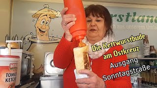 Die KetwurstBude am Ostkreuz eine DDRDelikatesse  Ausgang Sonntagsstraße  Guten Appetit [upl. by Gurias]