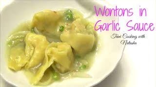 Wontons in Garlic Sauce  Steamed Wantons  Episode 4 [upl. by Kedezihclem]