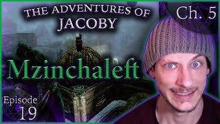 Mzinchaleft Skyrim The Adventures of Jacoby Chapter 5 Episode 19 [upl. by Melleta]