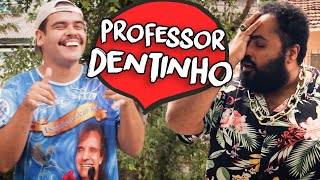 DIA DO PROFESSOR DENTINHO  CANAL IXI [upl. by Heintz]