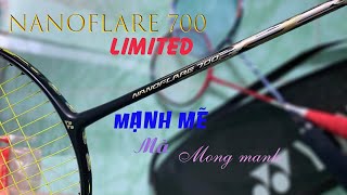 Review Yonex Nanoflare 700 Limited  Mạnh mẽ mà mong manh [upl. by Cadmar]