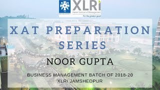 XAT 2019 Exam Preparation Tips  Noor Gupta XLRI  BM  XAT Preparation Series  Video 10 [upl. by Shipley]