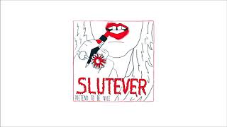 Slutever  Pretend to Be Nice Full Album [upl. by Latsryc]