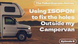 The Talbot Express Campervan  Using ISOPONFiberglass to fix the holes outside my campervan [upl. by Edurtreg]