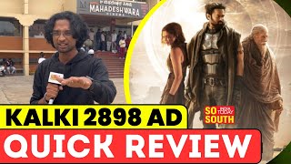 KALKI 2898 AD Quick Review  English  Prabhas  Kamal Hassan  Nag Ashwin  Amitabh  SoSouth [upl. by Enisamoht649]