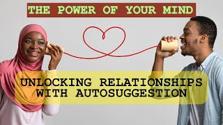 quotThe Role of Autosuggestion in Relationships” [upl. by Chainey]