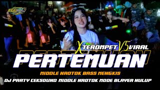 DJ DANGDUT PERTEMUAN‼️ BASS MBEROT X TEROMPET VIRAL V5 VIRAL djdangdutlawas ceksoundterbaru [upl. by Ogires]