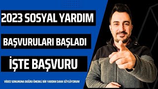 2023 Yeni Sosyal Yardım Başvuruları Başladı İşte Başvuru [upl. by Eixirt]