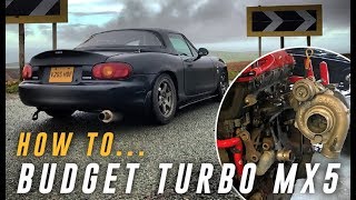 MX5 TURBO  Budget Turbo Build Overview Hidden Costs Limitations Parts and Recommendations [upl. by Aicnetroh]