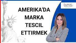 Amerikada Marka Tescil Ettirmek [upl. by Elocaj]