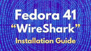 How to Install Wireshark in Fedora 41 GNOME 47 Wireshark Linux Installation Guide [upl. by Airpal312]