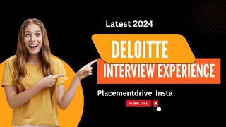 Deloitte 2024 Interview Experience  Recent Insights amp What to Expect  Placementdrive [upl. by Narcis]