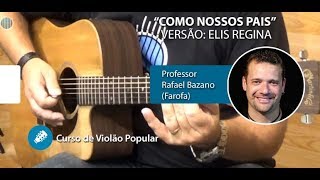 COMO NOSSOS PAIS  Versão de Elis Regina  AULA DE VIOLÃO POPULAR  Prof Farofa [upl. by Bernetta548]