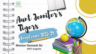 Aunt Jennifers Tigers  Class 12  Explanations  12th  CBSE2024 [upl. by Allcot]