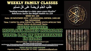 135 WEEKLY FAMILY CLASSES TOPIC LAW OF INHERITANCE IN ISLAM Date 20 NOVEMBER 2024 19 JAMAADAL AW [upl. by Asabi]