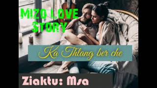 Mizo Love Story Ngaihnawm Ngaithla rawh I inchhir lovangA hlawmin chapter 19Part 1 [upl. by Buskirk361]