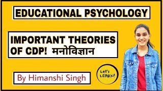 Important Theories of Educational Psychology for CTETKVSUPTETHTET  2018  All CDP Theories [upl. by Sorodoeht116]