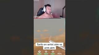 Tarik on wrist aim vs arm aim [upl. by Teteak]