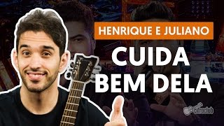 CUIDA BEM DELA  Henrique e Juliano aula de violão  Como tocar no violão [upl. by Atsahc9]