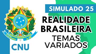 Simulado 25  Realidade Brasileira  Temas Variados  Concurso Nacional Unificado [upl. by Asilehc473]