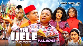 THE IJELE Complete Full Movie  Osita Iheme Chinedu Ikedieze Nigerian Movies 2024 Latest Full Movie [upl. by Aneeles858]