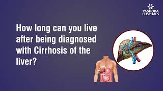 How long can you live after being diagnosed with Cirrhosis of the liver [upl. by Norabel]