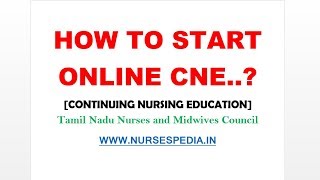 TNMC Online CNE amp Renewal Of Nursing Licensure Registration Tamilnadu Nursing Council Part1 [upl. by Bettine]