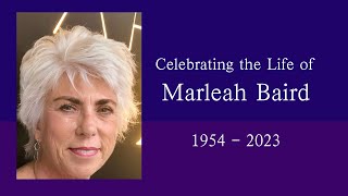 Celebration of Life – Marleah Baird [upl. by Aicemaj]