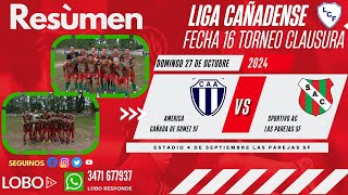 RESUMEN CAA AMERICA VS SPORTIVO AC FECHA 16 TORNEO CLAUSURA LIGA CAÑADENSE [upl. by Etnovaj465]