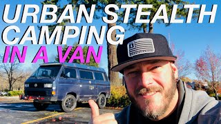 How to Urban Stealth Camp  Living The Van Life [upl. by Sumedocin]