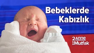 Bebeklerde Kabızlık  5 Hata 5 Doğru  Bebek Sağlığı ve Bakımı  İki Anne Bir Mutfak [upl. by Einyaj753]