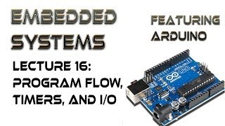 16 Arduino Assembly Program Flow Timers IO [upl. by Chastity]